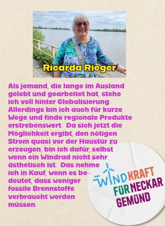 Als jemand, die lange im Ausland gelebt und gearbeitet hat, stehe ich voll hinter Globalisierung. Allerdings bin ich auch für kurze Wege und finde regionale Produkte erstrebenswert. Da sich jetzt die Möglichkeit ergibt, den nötigen Strom quasi vor der Haustür zu erzeugen, bin ich dafür, selbst wenn ein Windrad nicht sehr ästhetisch ist. Das nehme ich in Kauf, wenn es bedeutet, dass weniger fossile Brennstoffe verbraucht werden müssen. 